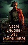 Von Jungen zu Männern: Klassische Bildungsromane der Literatur - Jack London ; Gottfried Keller ; Voltaire ; Jean-Jacques Rousseau ; Johann Wolfgang von Goethe ; Christoph Martin Wieland ; Laurence Sterne ; Charles Dickens ; Selma Lagerlöf ; Frances Hodgson Burnett ; Mark Twain ; Rudyard Kipling ; Henry Fielding ; Fjod - 4066339587007