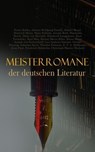 Meisterromane der deutschen Literatur - Rainer Maria Rilke ; Hermann Broch ; Franz Kafka ; Hans Fallada ; Robert Musil ; Joseph Roth ; Ödön von Horváth ; Elisabeth Langgässer ; Kurt Tucholsky ; Karl May ; Klaus Mann ; Joseph von Eichendorff ; Lou Andreas-Salomé ; Gustav Freytag ; Johanna Spyri  - 4066339587137