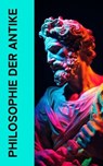 Philosophie der Antike - Mark Aurel ; Platon ; Aristoteles ; Xenophon ; Seneca ; Marcus Tullius Cicero ; Epiktet - 4066339587397