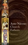 Ante-Nicene Church Fathers (All 9 Volumes) - Athanasius of Alexandria ; Gregory of Nyssa ; Clement of Rome ; Polycarp ; Ignatius ; Papias ; Barnabas ; Justin Martyr ; Irenaeus ; Commodianus ; Mathetes ; The Pastor of Hermas ; Tatian ; Theophilus - 4066339590762