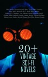 20+ Vintage Sci-Fi Novels - Mary Shelley ; Jonathan Swift ; Jules Verne ; Mrs. Loudon ; John Ames Mitchell ; H. G. Wells ; John Munro ; Robert W. Chambers ; Guy Thorne ; David Franklin Powell ; George Allan England ; Garrett Putman Serviss ; Edward Bellamy ; Edwin Lester Linden Arno - 4066339591677