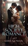 High Society Romance: 40 Gilded Age Novels - Frances Hodgson Burnett ; Gene Stratton-Porter ; Edith Wharton ; Mark Twain ; George Eliot ; Louisa May Alcott ; Guy de Maupassant ; Mrs. Oliphant ; Alexandre Dumas fils ; Edmund Yates ; Robert Barr ; Booth Tarkington ; Albert Ross ; Edward Bulwer Lytton  - 4066339592407