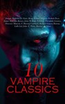 10 Vampire Classics - Joseph Sheridan Le Fanu ; Bram Stoker ; Thomas Peckett Prest ; James Malcolm Rymer ; John William Polidori ; Théophile Gautier ; Florence Marryat ; F. Marion Crawford ; Richard Francis Burton ; Lallu Lal ; John T. Platts ; Mazhar Ali Khan - 4066339593015