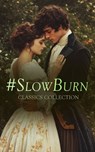 #SlowBurn Classics Collection - Elizabeth Gaskell ; Charles Dickens ; Charlotte Brontë ; Jane Austen ; George Eliot ; Thomas Hardy ; George Sand ; Fanny Burney ; Rudyard Kipling ; Lucy Maud Montgomery - 4066339598997