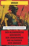 Der Alexanderzug - Geschichte der Eroberungen von Alexander dem Großen - Arrian - 4066339600393
