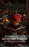 Die beliebtesten Kinderklassiker zu Weihnachten - J. M. Barrie ; Louisa May Alcott ; L. Frank Baum ; Charles Dickens ; Francis Hodgson Burnett ; Lucy Maud Montgomery ; Max Brand ; George MacDonald ; Johanna Spyri ; Selma Lagerlöf ; Carlo Collodi ; Rudyard Kipling ; Mark Twain ; Harriet Beecher Stowe ; Le - 4066339601345