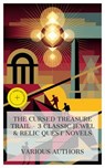 The Cursed Treasure Trail - 3 Classic Jewel & Relic Quest Novels - Edward Sylvester Ellis ; Henry Rider Haggard ; Robert E. Howard ; Lucas Merritt - 4066339984608