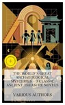 The World's Great Archaeological Mysteries – 3 Classic Ancient Treasure Novels - F. Marion Crawford ; Marmaduke William Pickthall ; Edgar Wallace ; Tessa Lawton - 4066339992542