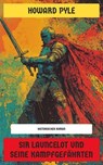 Sir Launcelot und seine Kampfgefährten - Howard Pyle - 4099994065962