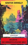 Atlantis – Die vorsintflutliche Welt - Ignatius Donnelly - 4099994066013