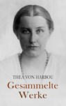 Gesammelte Werke - Thea von Harbou - 4099994068888
