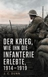 Der Krieg, wie ihn die Infanterie erlebte - J. C. Dunn - 4099994090568