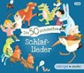 Die 50 schönsten Schlaflieder -  - 4260173788242