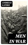 Men in War - Andreas Latzko - 8596547003182