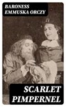 Scarlet Pimpernel - Baroness Emmuska Orczy - 8596547004943