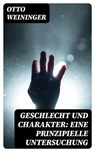 Geschlecht und Charakter: Eine prinzipielle Untersuchung - Otto Weininger - 8596547021179