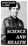 Science and Health - Mary Baker G. Eddy - 8596547023081