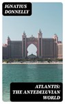Atlantis: The Antedeluvian World - Ignatius Donnelly - 8596547045700