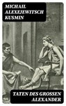 Taten des großen Alexander - Michail Alexejewitsch Kusmin - 8596547071211