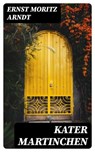 Kater Martinchen - Ernst Moritz Arndt - 8596547074021