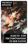 Schutz- und Trutzbündnisse in der Natur - Wilhelm Bölsche - 8596547076919
