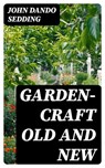 Garden-Craft Old and New - John Dando Sedding - 8596547103752