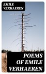 Poems of Emile Verhaeren - Emile Verhaeren - 8596547165651