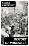 History of Phoenicia - George Rawlinson - 8596547169963