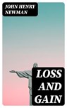 Loss and Gain - John Henry Newman ; Lucas Alder - 8596547170198