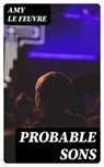 Probable Sons - Amy Le Feuvre - 8596547209447