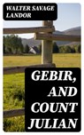 Gebir, and Count Julian - Walter Savage Landor - 8596547222200