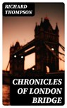 Chronicles of London Bridge - Richard Thompson - 8596547254010