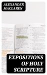 Expositions of Holy Scripture - Alexander Maclaren - 8596547254409