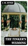 The Tinker's Wedding - J. M. Synge - 8596547305477