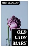 Old Lady Mary - Mrs. Oliphant - 8596547307419