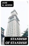 Standish of Standish - Jane G. Austin - 8596547309802