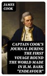 Captain Cook's Journal During the First Voyage Round the World made in H.M. bark "Endeavour" - James Cook - 8596547320548