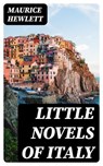 Little Novels of Italy - Maurice Hewlett - 8596547331308