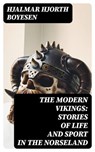 The Modern Vikings: Stories of Life and Sport in the Norseland - Hjalmar Hjorth Boyesen - 8596547335009