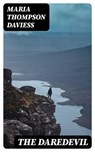 The Daredevil - Maria Thompson Daviess - 8596547360230