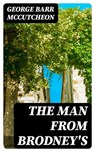 The Man from Brodney's - George Barr McCutcheon - 8596547372516