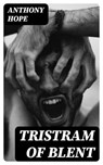 Tristram of Blent - Anthony Hope - 8596547372677