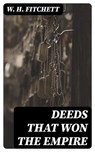 Deeds that Won the Empire - W. H. Fitchett - 8596547375692