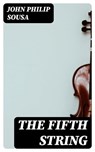 The Fifth String - John Philip Sousa - 8596547378877