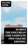 Marius the Epicurean (The Complete Two-Volume Edition) - Walter Pater - 8596547387770