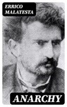 Anarchy - Errico Malatesta - 8596547388333