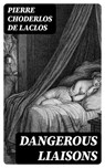 Dangerous Liaisons - Pierre Choderlos de Laclos - 8596547388616