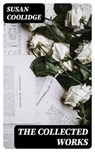 The Collected Works - Susan Coolidge - 8596547400554