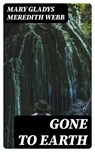 Gone to Earth - Mary Gladys Meredith Webb - 8596547403487