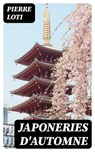 Japoneries d'automne - Pierre Loti - 8596547429791